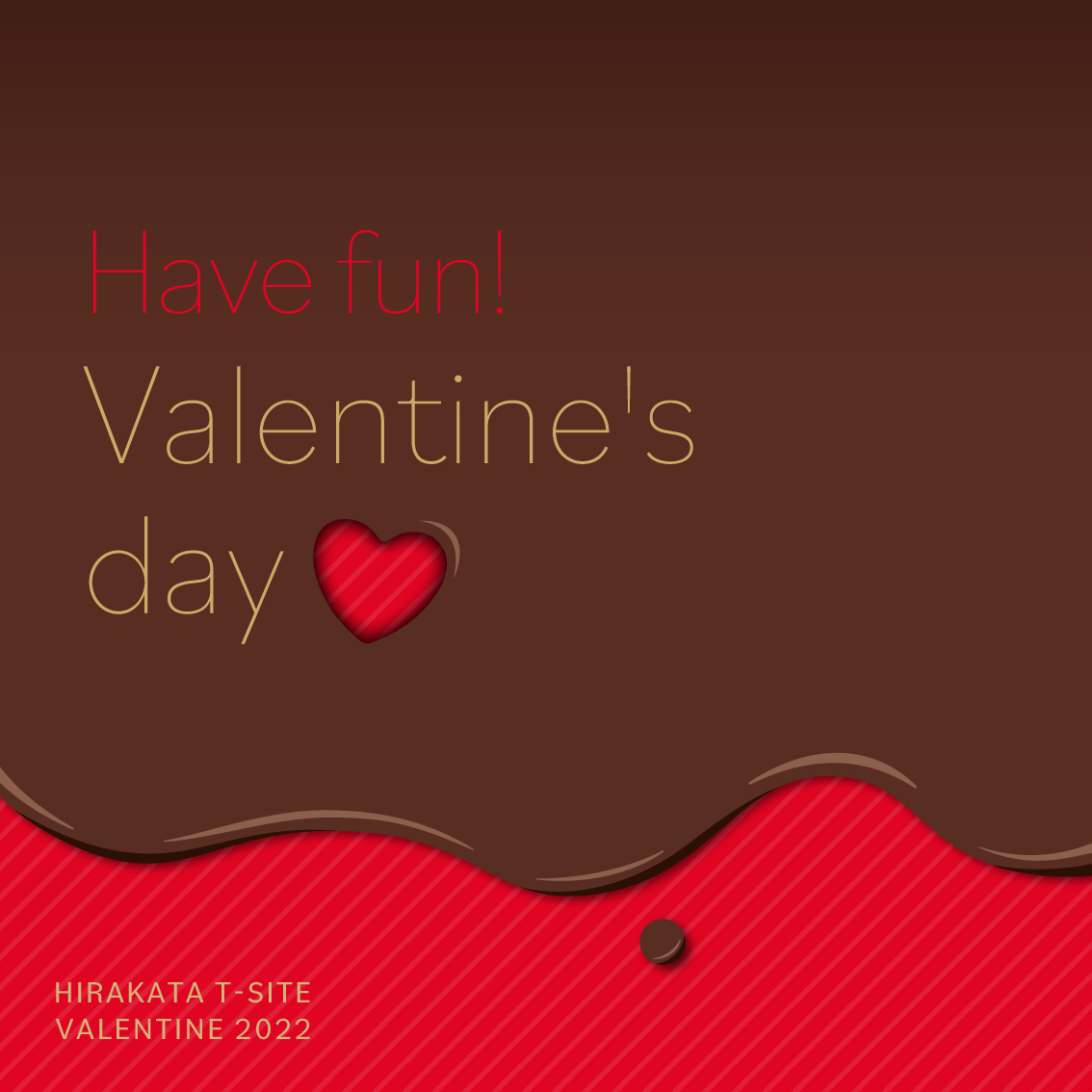 【枚方T-SITE】HIRAKATA T-SITEのバレンタイン 『Have fun!! Valentine’s Day』のサブ画像1